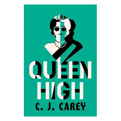 Queen High - C. J. Carey