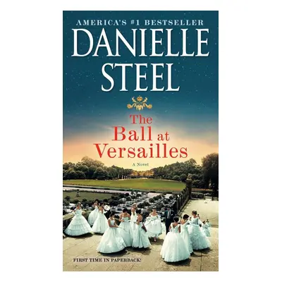 The Ball at Versailles - Danielle Steel