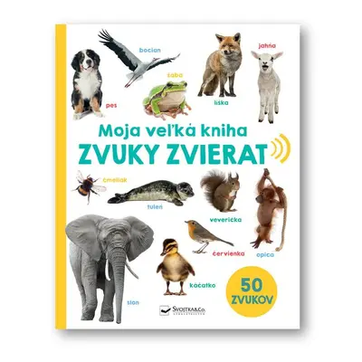 Moja veľká kniha Zvuky zvierat - Autor Neuveden