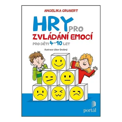 Hry pro zvládání emocí - ANGELIKA GRUBERT