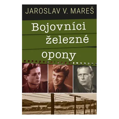 Bojovníci železné opony - Jaroslav Mareš