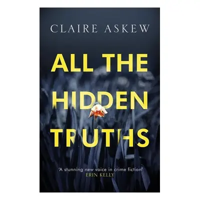 All the Hidden Truths - Claire Askew