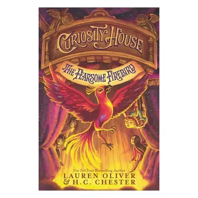 Curiosity House 03: The Fearsome Firebird - H. C. Chester