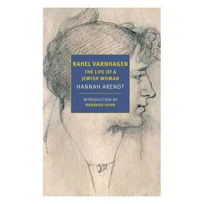 Rahel Varnhagen - Hannah Arendt