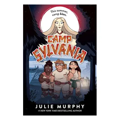 Camp Sylvania - Julie Murphy