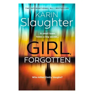 Girl, Forgotten - Karin Slaughter