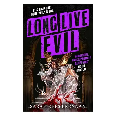 Long Live Evil - Sarah Rees Brennanová