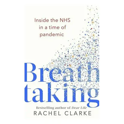 Breathtaking - Rachel Clarke