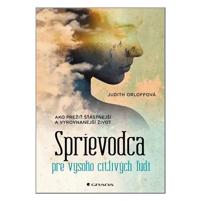 Sprievodca pre vysoko citlivých ľudí - Judith Orloff