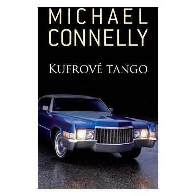 Kufrové tango - Michael Connelly