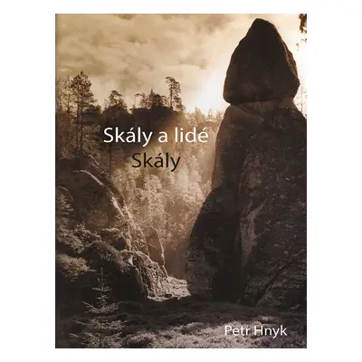 Skály a lidé - Petr Hynek