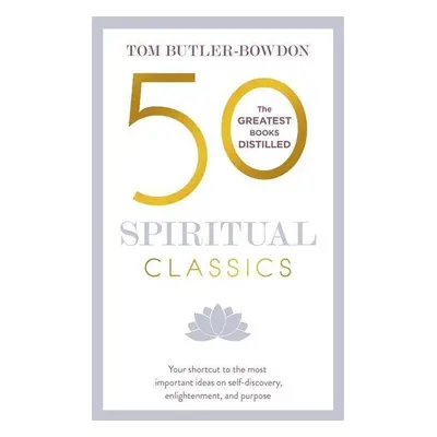 50 Spiritual Classics - Tom Butler-Bowdon