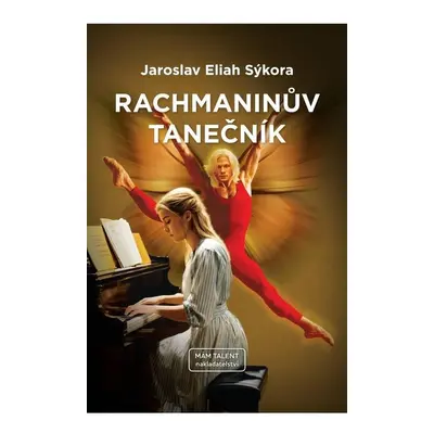 Rachmaninův tanečník - Jaroslav Eliah Sýkora