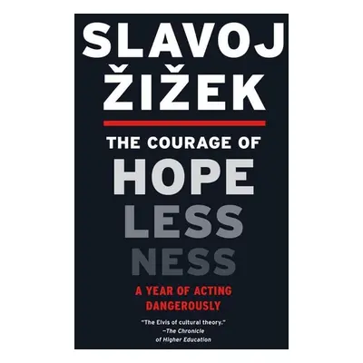 The Courage of Hopelessness - Slavoj Zizek