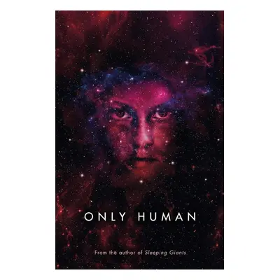 Only Human - Sylvain Neuvel