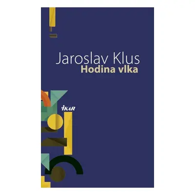 Hodina vlka - Jaroslav Klus