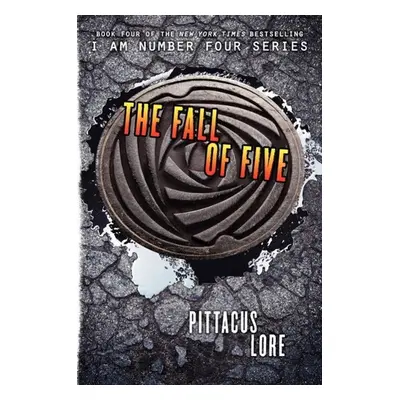 I Am Number Four 04. The Fall of Five - Pittacus Lore