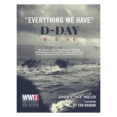 Everything We Have - Gordon H. Mueller