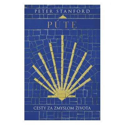 Púte Cesty za zmyslom života - Peter Stanford