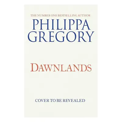 Dawnlands - Philippa Gregory