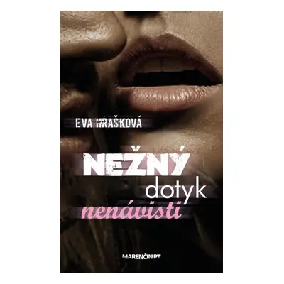 Nežný dotyk nenávisti - Eva Hrašková