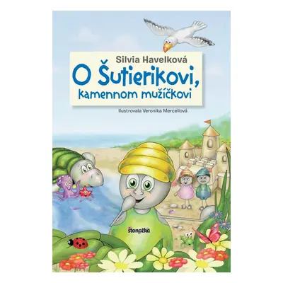 O Šutierikovi, kamennom mužíčkovi - Silvia Havelková