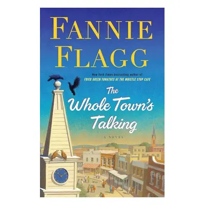 The Whole Town's Talking - Fannie Flagg