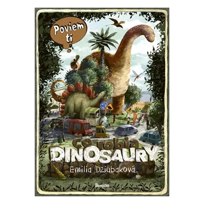 Čo robia dinosaury - Emilia Dziubak