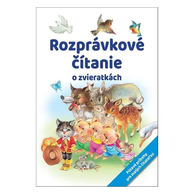 Rozprávkové čítanie o zvieratkách - Autor Neuveden