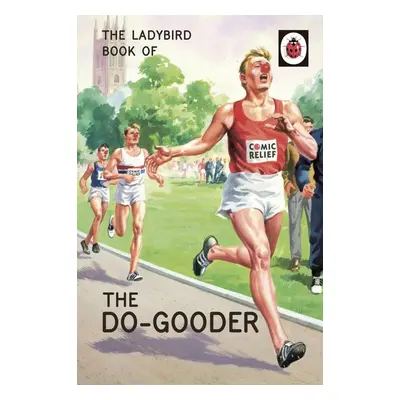 The Ladybird Book of The Do-Gooder - Joel Morris