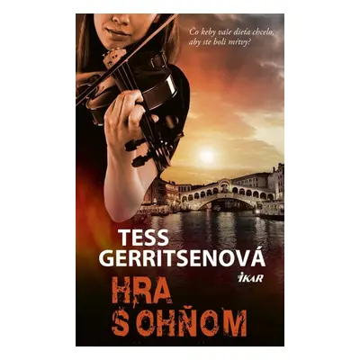 Hra s ohňom - Tess Gerritsen