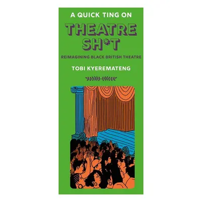 A Quick Ting On: Theatre Sh*t - Autor Neuveden