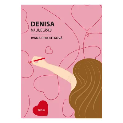 Denisa maluje lásku - Ivana Peroutková