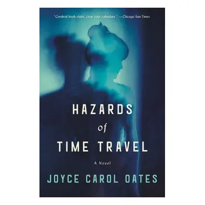 Hazards of Time Travel - Joyce Carol Oates