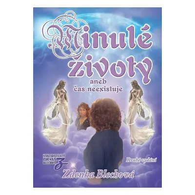 Minulé životy - Zdenka Blechová