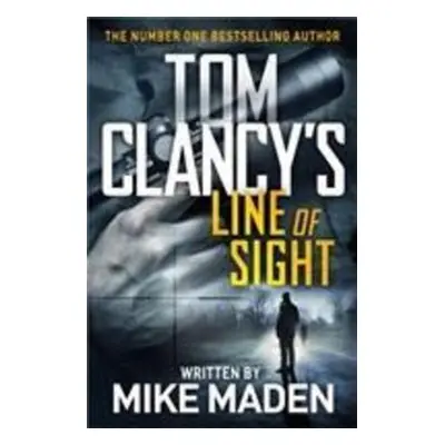 Tom Clancy's Line of Sight - Mike Maden