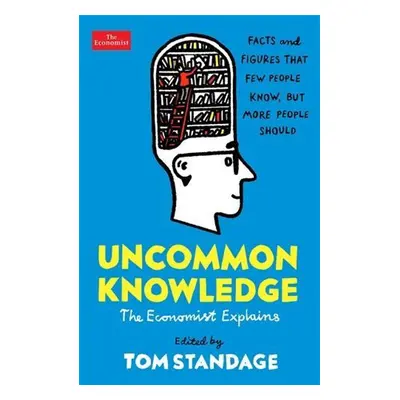 Uncommon Knowledge - Tom Standage