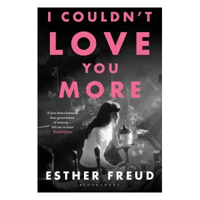 I Couldn't Love You More - Esther Freud