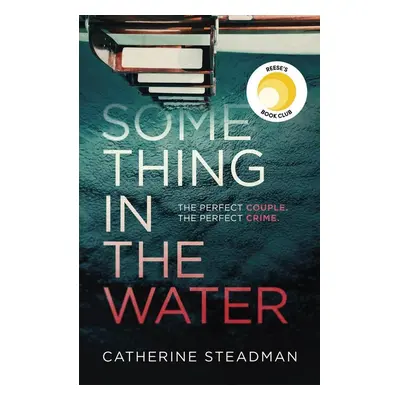 Something in the Water - Catherine Steadman