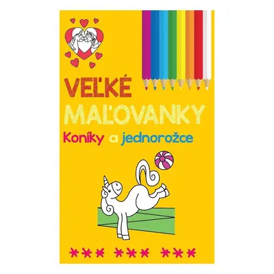 Veľké maľovanky Koníky a jednorožce - Autor Neuveden