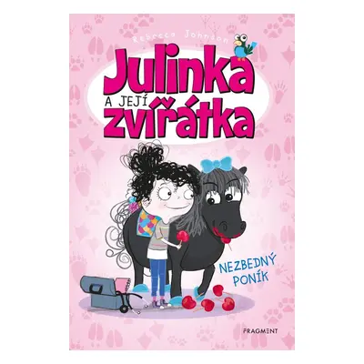 Julinka a její zvířátka – Nezbedný poník - Rebecca Johnson