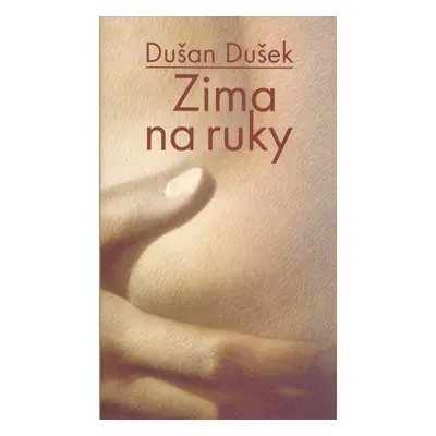 Zima na ruky - Dušan Dušek