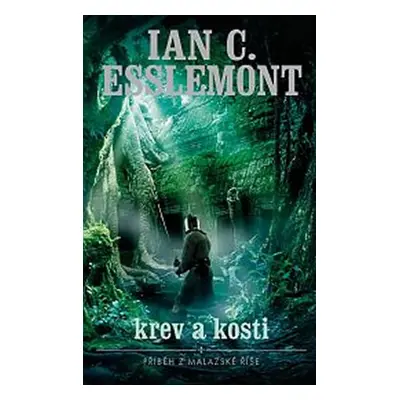 Krev a kosti - Ian C. Esslemont