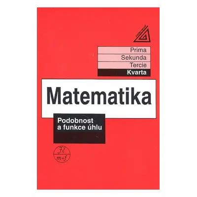 Matematika Podobnost a funkce úhlu - Jiří Herman