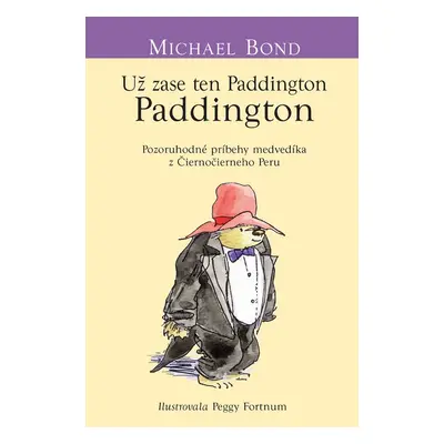 Už zasa ten Paddington - Michael Bond