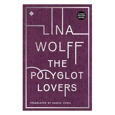 The Polyglot Lovers - Lina Wolff