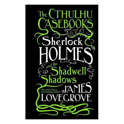 The Cthulhu Casebooks - James Lovegrove