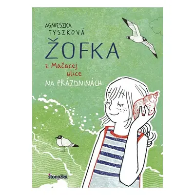 Žofka z Mačacej ulice Na prázdninách - Agnieszka Tyszková