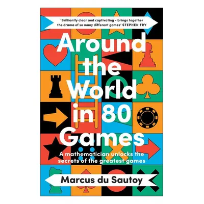 Around the World in 80 Games - Marcus Du Sautoy