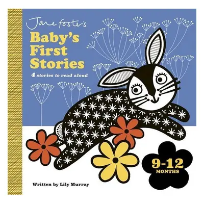 Jane Foster's Baby's First Stories: 9-12 months - Lily Murray